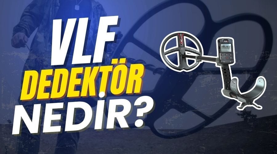 VLF Dedektör Nedir? 