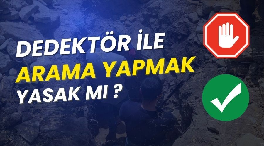 Dedektör ile Arama Yapmak Yasak mı? – Yasal Define ve Metal Dedektör Rehberi