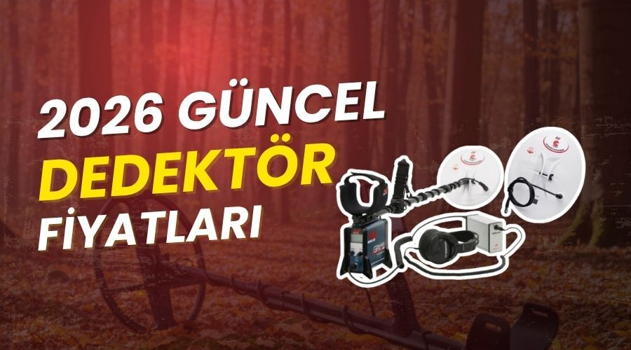 2026 Güncel Metal Dedektör ve Define Dedektörü Fiyatları 