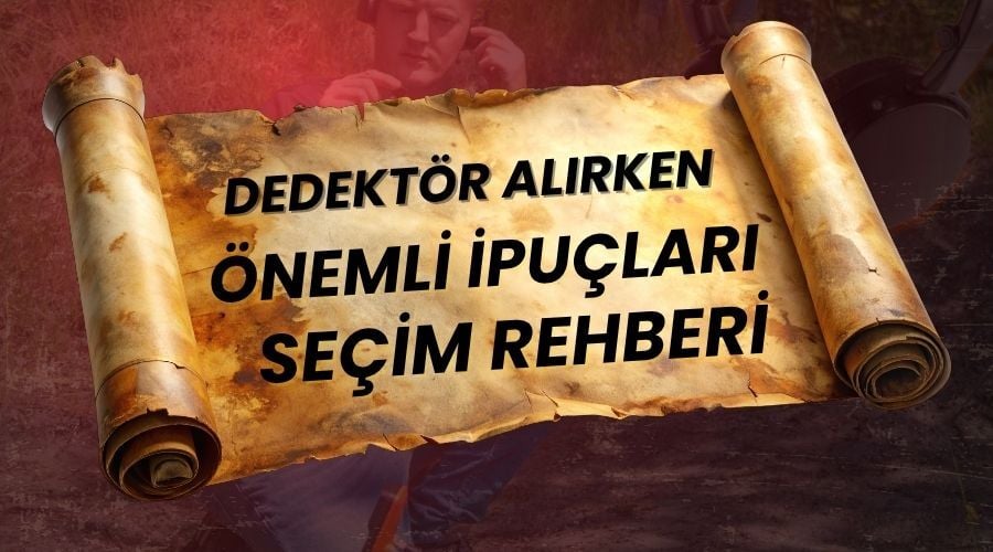Dedektör Alırken Nelere Dikkat Edilmeli? | Metal Dedektörü Seçim Rehberi