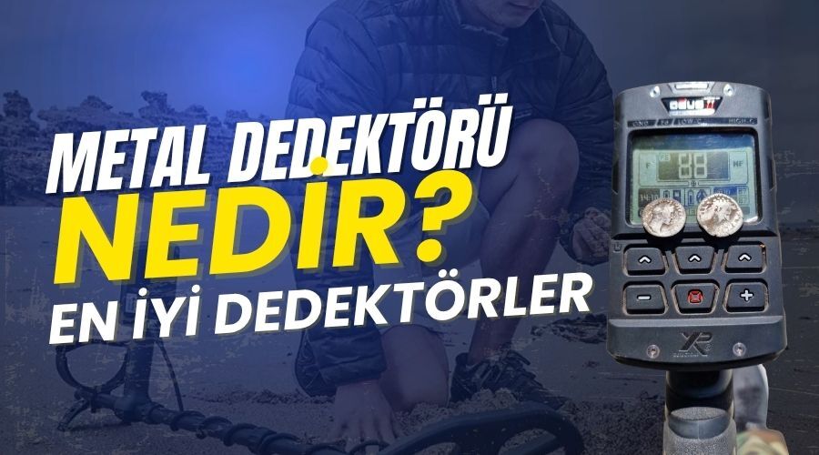 Metal Dedektörü Nedir? | En İyi Metal Arama Dedektörleri Rehberi