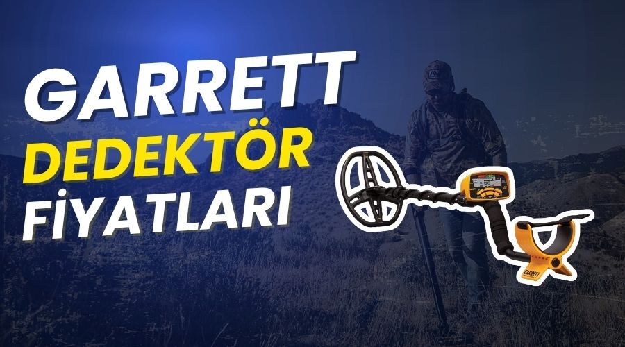 Garrett Dedektör Fiyatları – Türkiye’nin Güvenilir Garrett Metal Dedektör Satışı